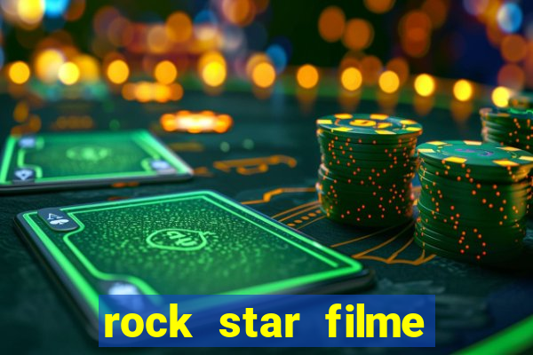 rock star filme completo dublado online